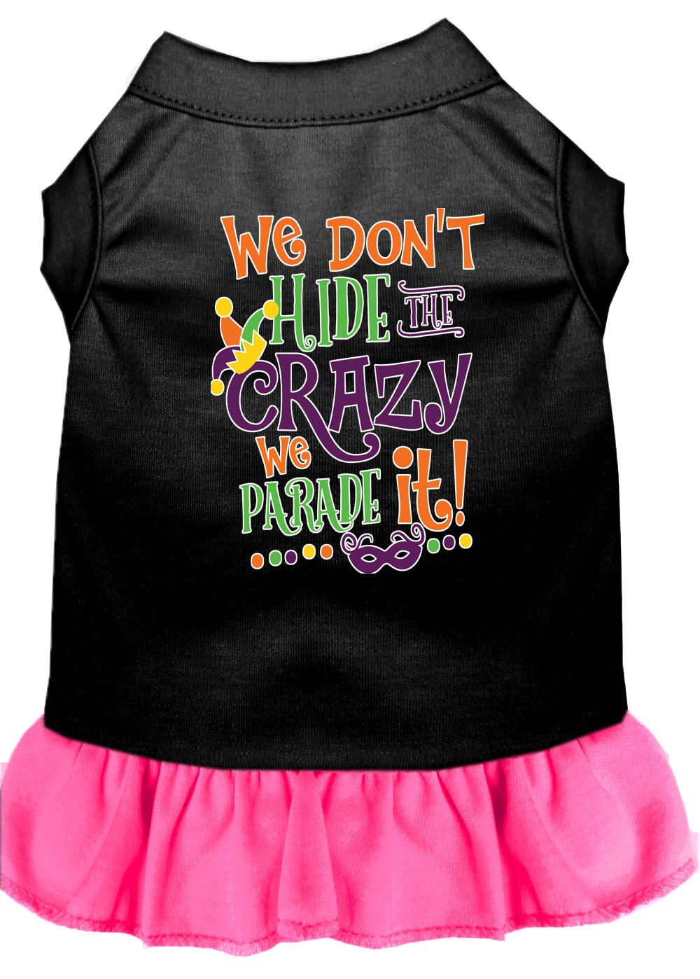 We Don't Hide the Crazy Screen Print Mardi Gras Dog Dress Black with Bright Pink XXL